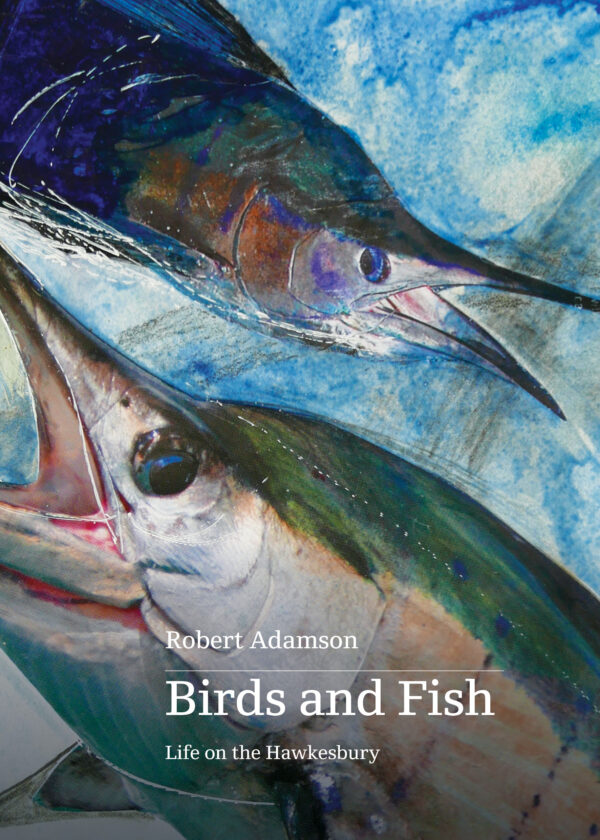 Birds and Fish: Life on the Hawkesbury